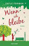 Cover of 'Wenn Ich Bleibe' by Gayle Forman