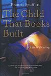 Cover of 'The Child That Books Built' by Francis Spufford