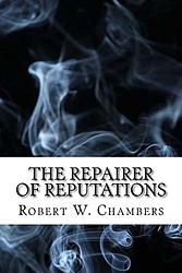 Cover of 'The Repairer Of Reputations' by Robert W. Chambers
