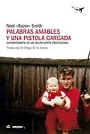 Cover of 'Palabras Amables Y Una Pistola Cargada' by Noel Razor Smith