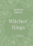 Cover of 'Witches' Rings' by Kerstin Ekman