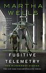 Cover of 'Fugitive Telemetry' by Martha Wells