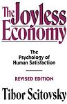 Cover of 'The Joyless Economy' by Tibor Scitovsky