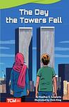 Cover of 'The Day The Towers Fell' by Heather Schwartz