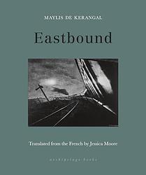 Cover of 'Eastbound' by Maylis de Kerangal
