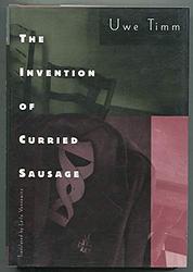 Cover of 'The Invention of Curried Sausage' by Uwe Timm