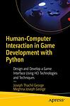 Cover of 'Human Computer Interaction In Game Development With Python' by Joseph Thachil George