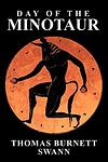 Cover of 'Day Of The Minotaur' by Thomas Burnett Swann