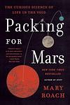 Cover of 'Packing For Mars' by Mary Roach