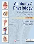 Cover of 'Anatomy & Physiology For Speech, Language, And Hearing' by J. Anthony Seikel