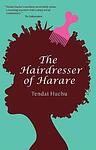 Cover of 'The Hairdresser Of Harare' by Tendai Huchu
