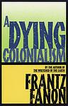 Cover of 'A Dying Colonialism' by Frantz Fanon