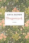 Cover of 'Dragonwyck' by Anya Seton