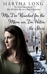 Cover of 'Ma, I've Reached For The Moon An I'm Hittin The Stars' by Martha Long