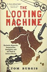 Cover of 'The Looting Machine' by Tom Burgis