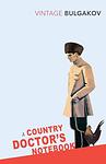 Cover of 'A Country Doctor's Notebook' by Mikhail Bulgakov