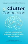 Cover of 'The Clutter Connection' by Cassandra Aarssen