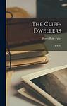 Cover of 'The Cliff Dwellers' by Henry Blake Fuller