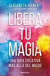 Cover of 'Big Magic' by Elizabeth Gilbert