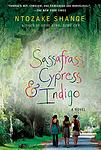 Cover of 'Sassafrass, Cypress, And Indigo' by Ntozake Shange