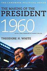 Cover of 'The Making of the President, 1960' by Theodore White