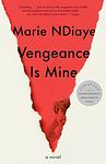 Cover of 'Vengeance Is Mine' by Marie NDiaye