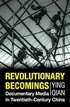 Cover of 'Revolutionary Becomings' by Ying Qian