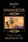 Cover of 'Death In Damascus' by Karen Baugh Menuhin