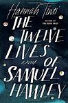 Cover of 'The Twelve Lives of Samuel Hawley' by Hannah Tinti