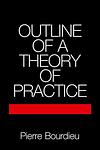 Cover of 'Outline Of A Theory Of Practice' by Pierre Bourdieu
