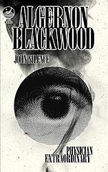 Cover of 'John Silence, Physician Extraordinary' by Algernon Blackwood