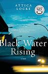 Cover of 'Black Water Rising' by Attica Locke