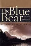 Cover of 'The Blue Bear' by Lynn Schooler
