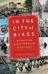Cover of 'In The City Of Bikes' by Pete Jordan