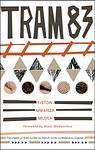 Cover of 'Tram 83' by Fiston Mwanza Mujila
