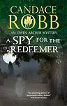 Cover of 'A Spy For The Redeemer' by Candace Robb