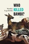Cover of 'Who Killed Bambi?' by Monika Fagerholm
