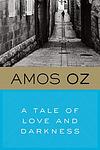 Cover of 'A Tale of Love and Darkness' by Amos Oz