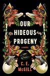 Cover of 'Our Hideous Progeny' by C. E. McGill