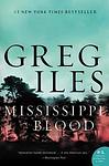 Cover of 'Mississippi Blood' by Greg Iles