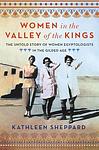 Cover of 'Women In The Valley Of The Kings' by Kathleen Sheppard
