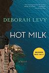 Cover of 'Hot Milk' by Deborah Levy