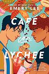 Cover of 'Café Con Lychee' by Emery   Lee