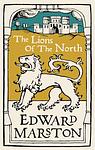 Cover of 'The Lions Of The North' by Edward Marston