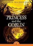 Cover of 'The Princess And The Goblin' by George MacDonald