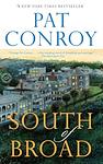 Cover of 'South Of Broad' by Pat Conroy
