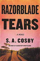 Cover of 'Razorblade Tears' by S. A. Cosby
