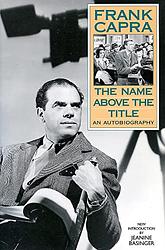 Cover of 'The Name Above the Title' by Frank Capra