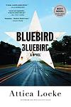 Cover of 'Bluebird, Bluebird' by Attica Locke
