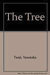 Cover of 'The Tree' by Yasutaka Tanji
